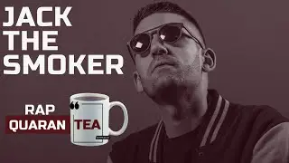 Jack the Smoker - RAP QuaranTea 1x03
