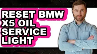 How to Reset BMW X5 Oil Service Light - Easy Guide