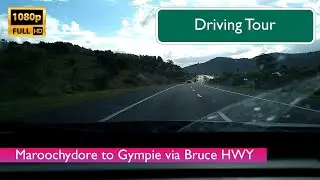 [1080P FHD] Cruising From  Maroochydore to Gympie via Bruce Highway M1 A1 - Queensland
