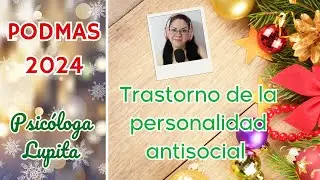 🎅🎄 PODMAS 1: TRASTORNO DE LA PERSONALIDAD ANTISOCIAL