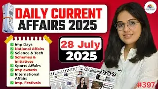 28 July 2025 Current Affairs I Daily Current Affairs I Current Affairs Today I by Nikita Ma,am