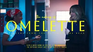 The Making of Omelette - The Bear