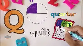 Q for Quilt, Q for Quarter|| learning Alphabets with drawing, Kids preschool drawing