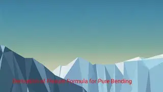 2. Derivation of Flexure Formula for Pure Bending.