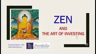 ZEN AND THE ART OF INVESTING