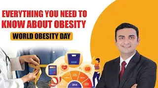 Everything You Need To Know About Obesity | World Obesity Day 2023 | Dr. Aakaar Kapoor | City X-Ray