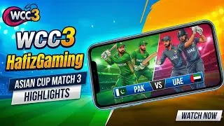 🔥 Pakistan vs UAE Full Highlights | Asian Cup Match 3 | WCC3 | HafizGaming