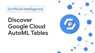 Google Cloud AutoML Tables can help you do weeks of work in just days