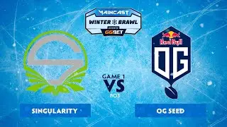 Team Singularity vs OG Seed (game 1) | BO3 |  Maincast Winter Brawl | Playoff