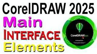 CorelDRAW 2025 Tutorial &ndash; Complete Guide to the Main Interface Elements