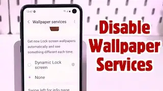 How to Remove Lock Screen Ads and Wallpaper Services on Your Samsung Smartphone