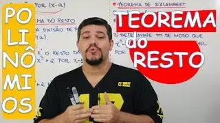 POLINÔMIOS (TEOREMA DO RESTO ) (5/12)