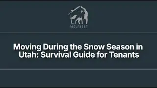 Moving During the Snow Season in Utah  Survival Guide for Tenants
