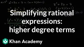 Simplifying rational expressions: higher degree terms | High School Math | Khan Academy