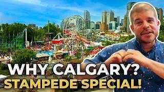 5 REASONS to Move to Calgary Alberta: CALGARY STAMPEDE SPECIAL | Guide To Living In Calgary Alberta