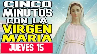 5 MINUTOS CON LA VIRGEN MARIA de Hoy JUEVES 15 DE ENERO DEL 2026   MENSAJES DE LA VIRGEN