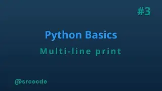 Multi-line print - python basics tutorial p3
