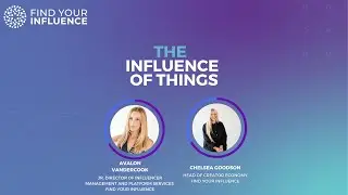 The Influence of Things // Powered by Find Your Influence