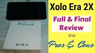 Xolo Era 2X Smartphone Full & Final Review | Pros n Cons {Hindi}.