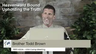 Heavenward Bound Upholding the Truth by Todd Brown