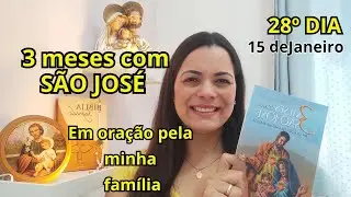 3 meses com São José - 15/01 Em ORAÇÃO PELA SUA FAMÍLIA