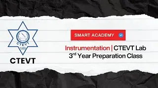 Instrumentation | CTEVT Lab Technology 3rd Year Preparation Class 2082 | Smart Academy Nepal