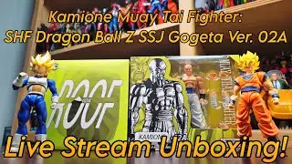Kamione Muay Tai Fighter: SHF Dragon Ball Z SSJ Gogeta Ver. 02A Live Stream Unboxing!