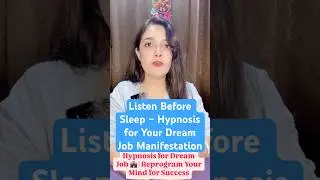 Listen Before Sleep &ndash; Hypnosis for Your Dream Job Manifestation #HypnosisForDreamJob #JobHypnosis