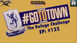 The Dafuge Challenge FM18 | ENFIELD TOWN FC | EP 122 | LONG SHOTS GALORE | FOOTBALL MANAGER 2018