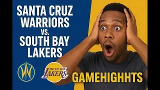 SANTA CRUZ WARRIORS vs. SOUTH BAY LAKERS | Game Highlights