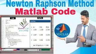 MATLAB Code of  Newton Raphson Method  for root finding|Algorithm Output Table Form|Lecture 08