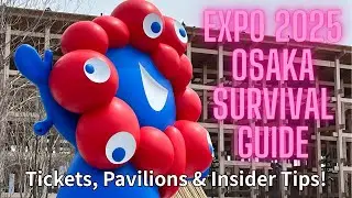 Expo 2025 Osaka Survival Guide: Tickets, Pavilions & Insider Tips!