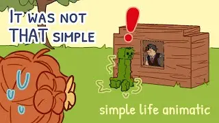 it was not That simple - simple life animatic