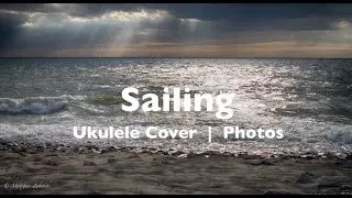 Sailing | Ukulele Cover | Photos #sildeshow #landscape #ukulelecover