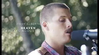 Ziggy Alberts - Heaven (Official Acoustic Video)