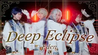 Ensemble Stars!! Eden - Deep Eclipse (Dance Cover)