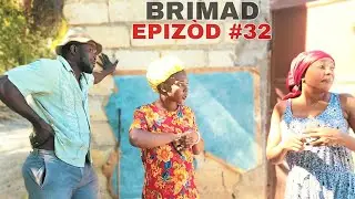 BRIMAD EPIZÒD 32