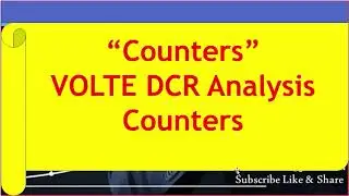 VoLTE DCR Analysis Counters