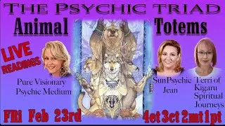 LIVE PSYCHIC READINGS TOTEM ANIMALS ~ THE PSYHIC TRIAD!!!