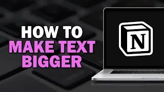 How To Make Text Bigger In Notion (Quick Tutorial)