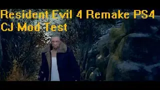 Resident Evil 4 Remake - CJ Mod Test (PlayStation 4)