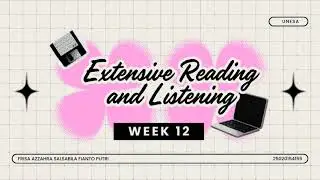 WEEK 12 | EXTENSIVE READING AND LISTENING #sasingUNESA #ExtensiveReading&Listening #2025E