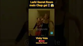 Larki Secret Room mein Chup Gai 🔥🔥 #shorts #movie #facts #viralvideo #viral