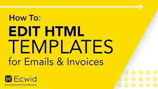 How to: Edit HTML templates for emails and invoices - Ecwid E-commerce Support