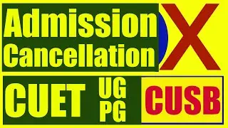CUET Admission Cancellation Step-by-Step Explained | Process of Fee Refund