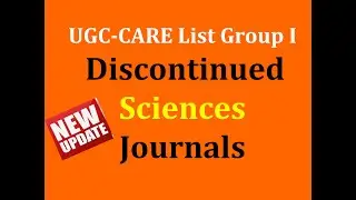 UGC-CARE List Group I Discontinued  Sciences Journals |  Sciences removed Journals | SS Academy