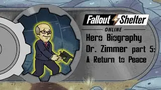 Fallout Shelter Online: Dr. Zimmer, A Return to Peace