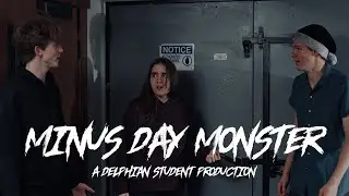 MINUS DAY MONSTER - A Delphian Student Production