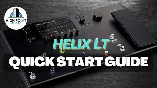 Line 6 Helix Start Up Tips