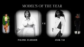 Anok Yai & Paloma Elsesser | Model's of The Year 2023 | Runway Collection